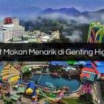 Tempat Makan Menarik di Genting Highlands