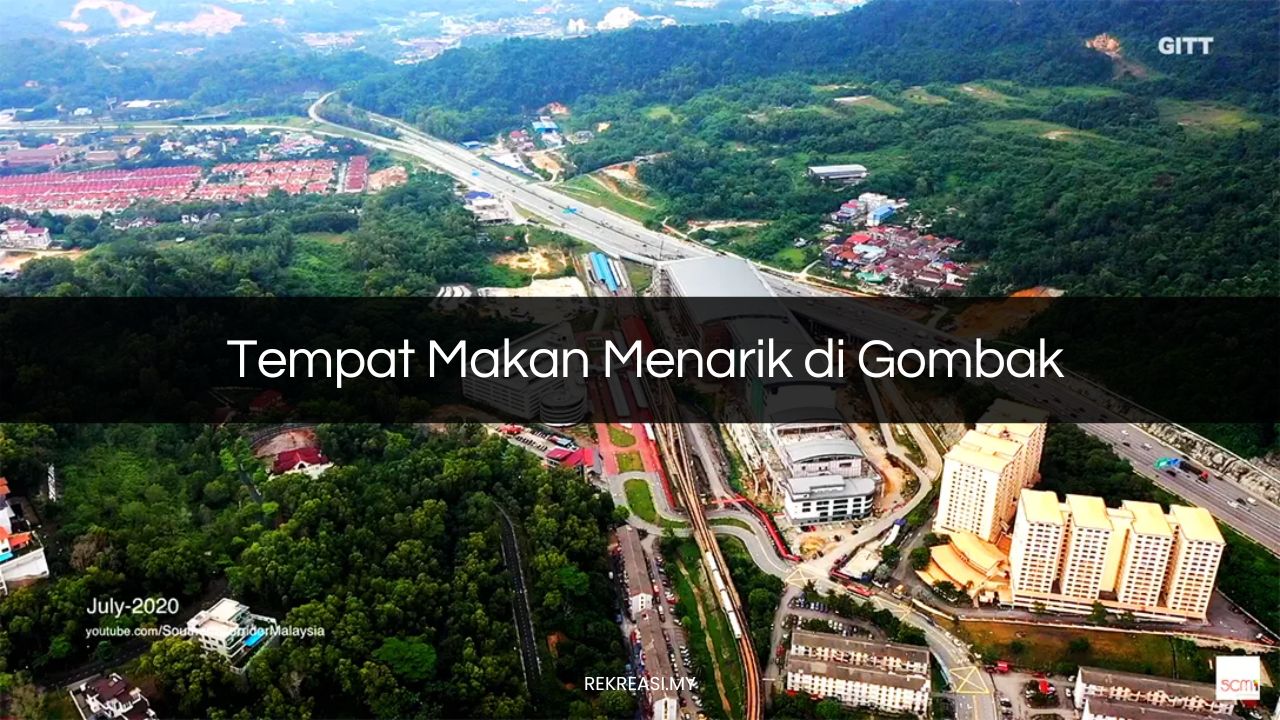 Tempat Makan Menarik di Gombak