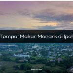 Tempat Makan Menarik di Ipoh