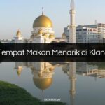 Tempat Makan Menarik di Klang