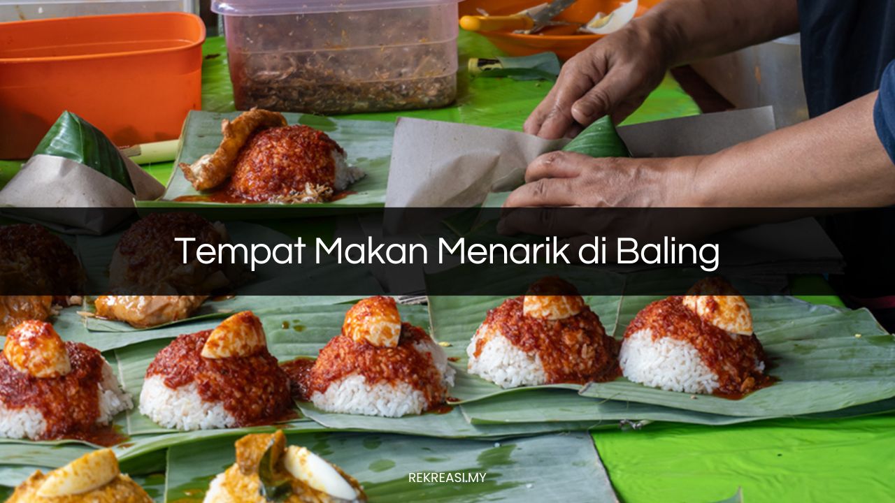 Tempat Makan Menarik di Baling