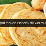 Tempat Makan Menarik di Gua Musang