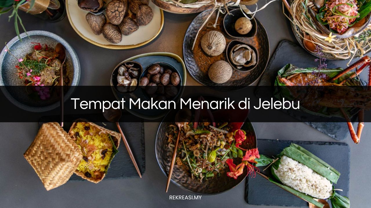Tempat Makan Menarik di Jelebu