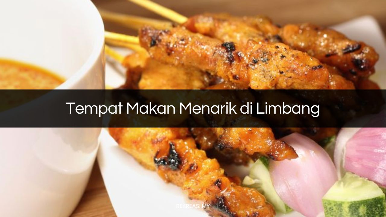 Tempat Makan Menarik di Limbang