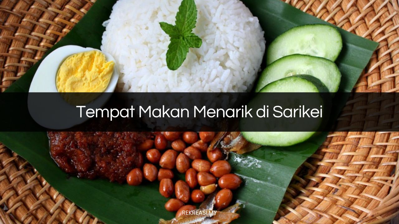 Tempat Makan Menarik di Sarikei
