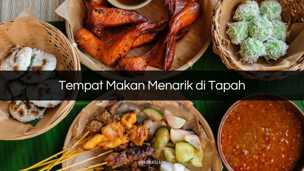 Tempat Makan Menarik di Tapah