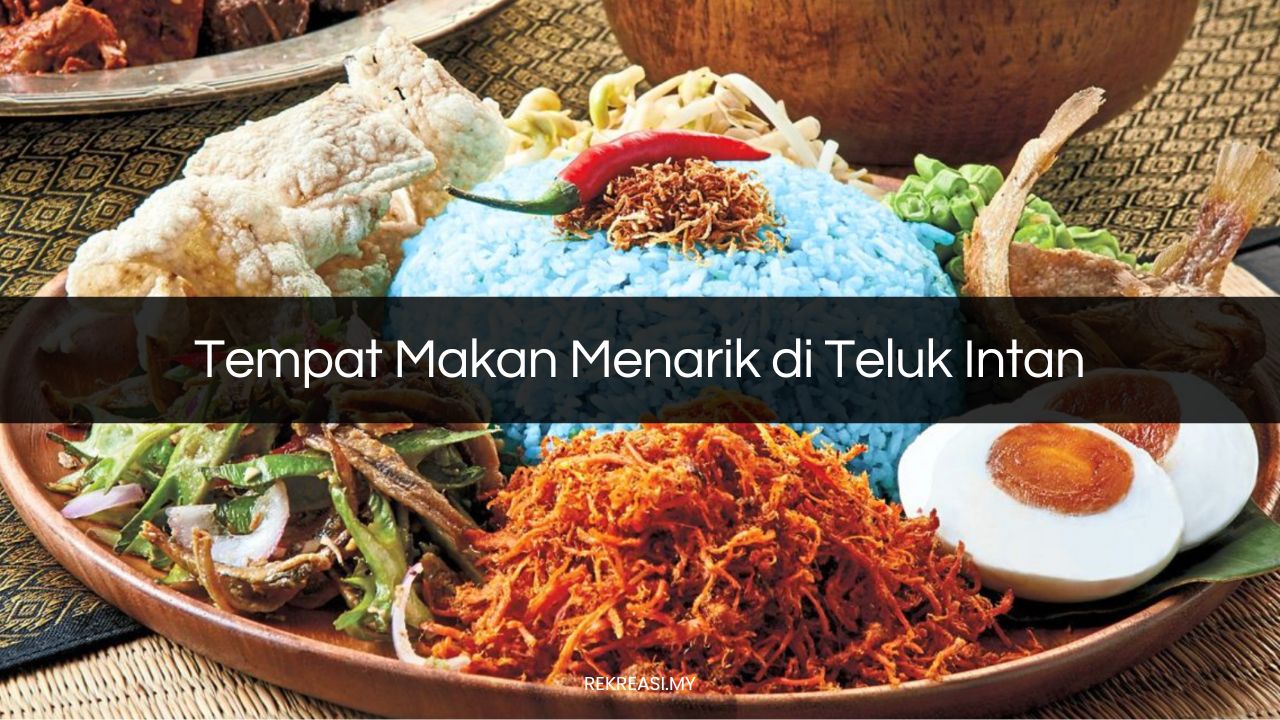 Tempat Makan Menarik di Teluk Intan