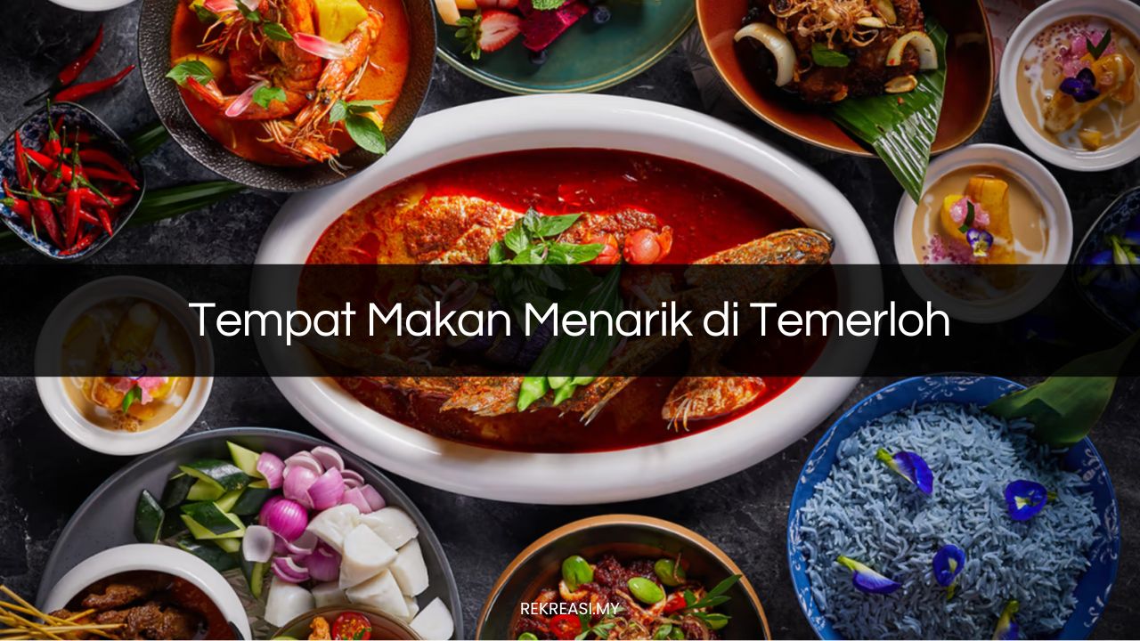 Tempat Makan Menarik di Temerloh