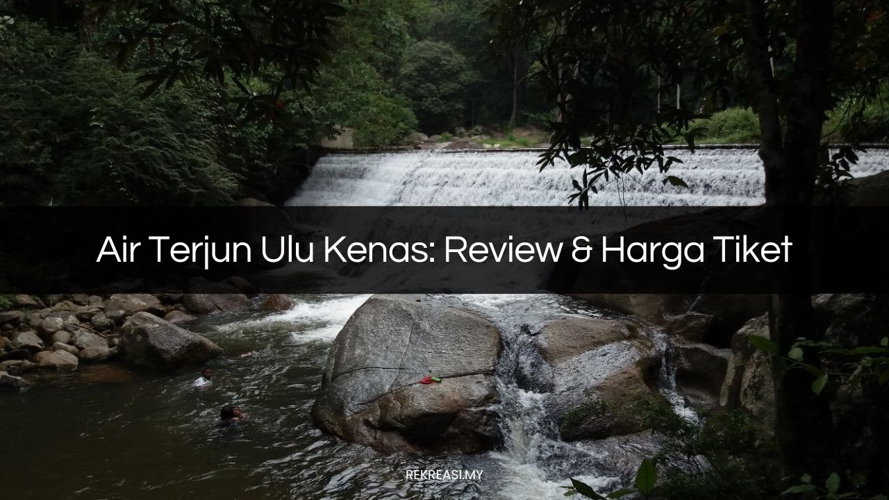 air terjun ulu kenas