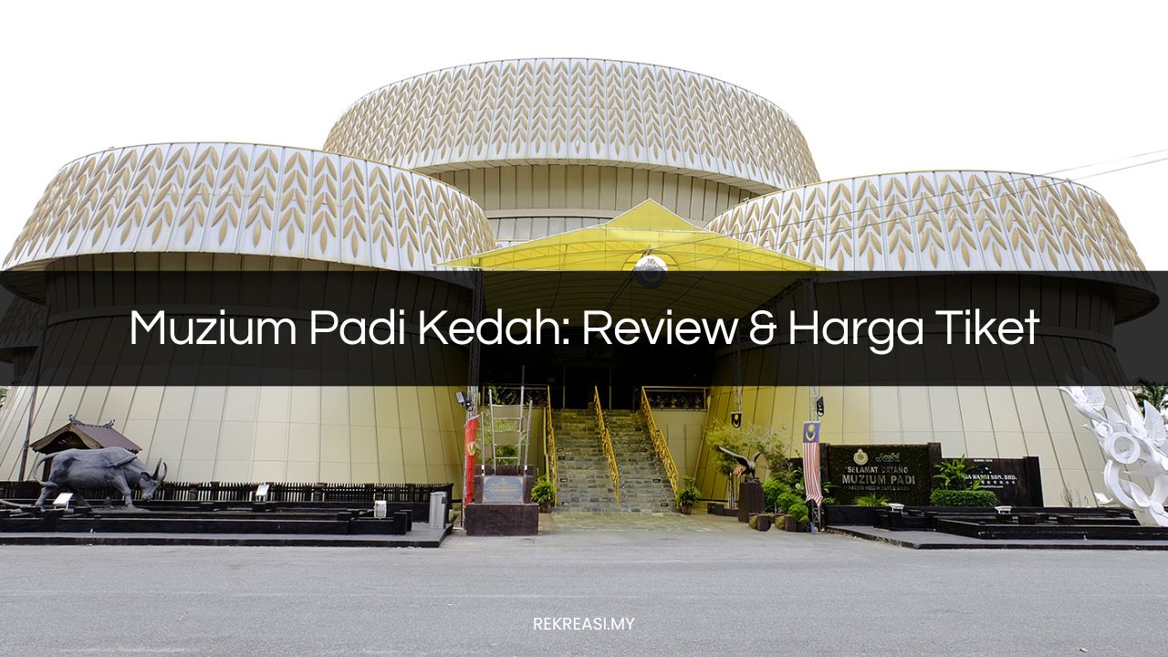 muzium padi kedah