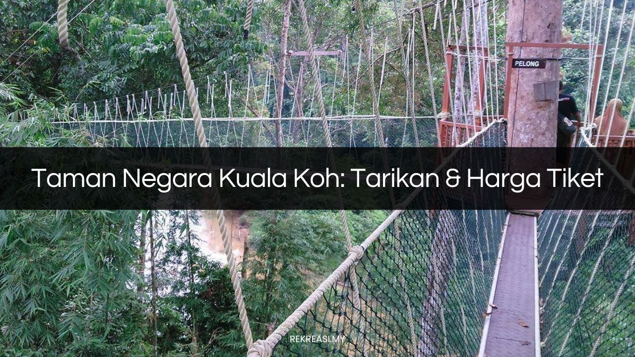 taman negara kuala koh